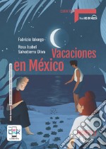 Vacaciones en México. Con e-book. Con espansione online