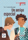 Amigo especial. Con e-book. Con espansione online (Un) libro