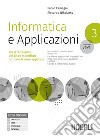 Informatica e applicazioni. Linguaggio Java. Per il liceo scientifico opzione scienze applicate. Per le Scuole superiori. Con e-book. Con espansione online. Vol. 3 libro