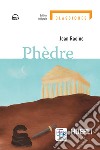 Phèdre. Con e-book. Con espansione online libro