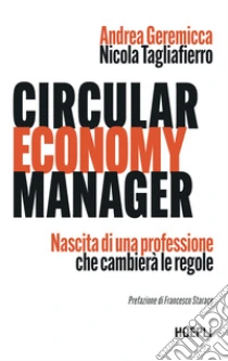Circular economy manager. Nascita di una professione che cambier� le regole