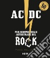 AC/DC. Per sempre sulle autostrade del rock libro