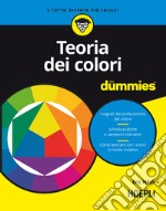 Teoria dei colori for Dummies libro