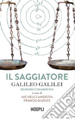 Il saggiatore. Ediz. commentata libro