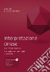 Interpretazione cinese. Strategie e metodologie didattiche. Con File audio scaricabile e online libro