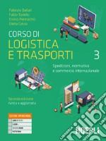 CORSO DI LOGISTICA E TRASPORTI libro