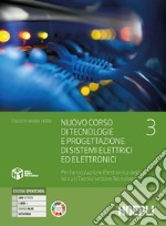 NUOVO CORSO DI TECNOLOGIE E PROGETTAZIONE DI SISTEMI ELETTRICI ED ELETTRONICI libro