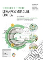 TECNOLOGIE E TECNICHE DI RAPPRESENTAZIONE GRAFICA libro