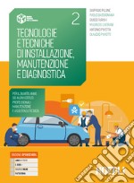 TECNOLOGIE E TECNICHE DI INSTALLAZIONE, MANUTENZIONE E DIAGNOSTICA libro