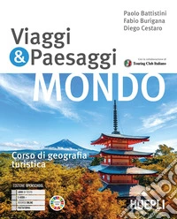 Viaggi & paesaggi. Corso di geografia turistica. Per le Scuole superiori. Con e-book. Con espansione online. Vol. 3 libro