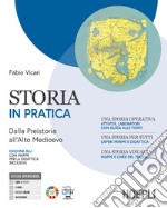 STORIA IN PRATICA + MAPPE PER LA DIDATTICA INCLUSIVA libro