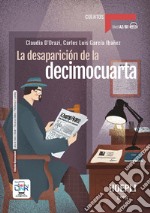 Desaparición de la decimocuarta. B1. Con e-book. Con espansione online (La)