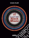 La storia della black music. Con espansione online libro