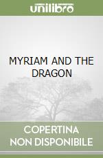 MYRIAM AND THE DRAGON