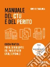 Manuale del CTU e del perito. Guida pratica per il consulente del magistrato civile e penale. Con espansione online libro di Costagliola Ciro