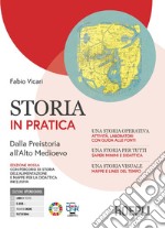 STORIA IN PRATICA + MAPPE PER LA DIDATTICA INCLUSIVA + STORIA ALIMENTAZIONE libro