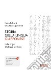 Storia della lingua giapponese. Dalle origini alla lingua moderna. Con espansione online libro