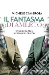 Il fantasma di Amleto. Giorgio de Santillana tra Salvemini e Mussolini libro