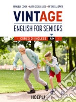 VintAge. English for seniors. Corso di inglese A1+ libro