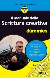 Il manuale della scrittura creativa for dummies libro