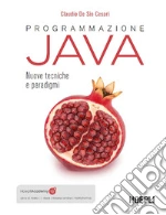 Programmazione Java. Nuove tecniche e paradigmi. Con e-book. Con piattaforma didattica. Con risorse online libro