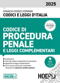 Codice di procedura penale e leggi complementari 2025. Con aggiornamenti online