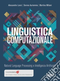 Linguistica computazionale. Natural language processing e intelligenza artificiale libro