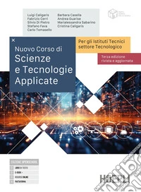 Nuovo corso di scienze e tecnologie applicate. Per gli istituti tecnici settore tecnologico. Per le Scuole superiori. Con e-book. Con espansione online libro