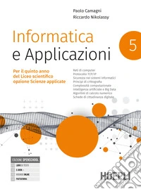 Informatica e applicazioni. Per le Scuole superiori. Con e-book. Con espansione online. Vol. 5 libro