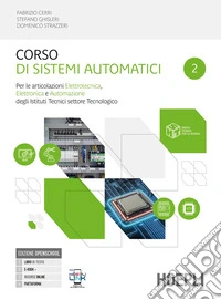 Corso di sistemi automatici. Per le articolazioni elettrotecnica, elettronica e automazione. Per gli Ist. tecnici industriali. Con e-book. Con espansione online. Vol. 2 libro
