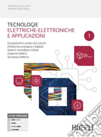 Tecnologie elettriche-elettroniche e applicazioni. Componenti e analisi dei circuit. Elettronica analogica e digitale. Per gli Ist. professionali. Con e-book. Con espansione online. Vol. 1 libro