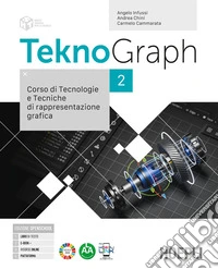 Teknograph. Corso di tecnologie e tecniche di rappresentazione grafica. Per gli Ist. tecnici e professionali. Con e-book. Con espansione online. Vol. 2 libro