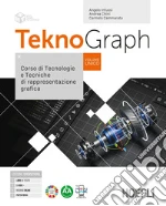 Teknograph. Corso di tecnologie e tecniche di rappresentazione grafica. Con Tecnologie, Schede di disegno. Per gli Ist. tecnici e professionali. Con e-book. Con espansione online libro
