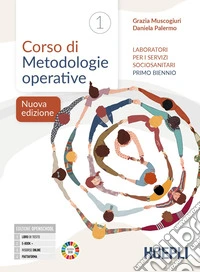Corso di metodologie operative. Laboratori per i servizi sociosanitari. Per le Scuole superiori. Con e-book. Con espansione online. Vol. 1 libro