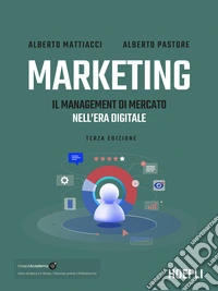 Marketing. Il management di mercato nell'era digitale libro