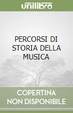 PERCORSI DI STORIA DELLA MUSICA libro