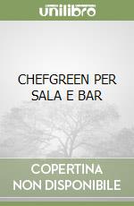 CHEFGREEN PER SALA E BAR