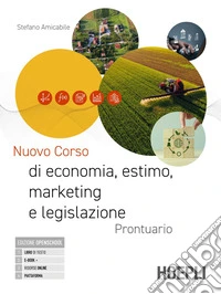 Nuovo corso di economia, estimo, marketing e legislazione. Prontuario. Per gli Ist. tecnici e professionali. Con e-book. Con espansione online libro