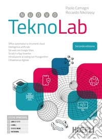 Nuovo Teknolab. Tecnologie informatiche e Laboratorio. Per gli Ist. tecnici e professionali. Con e-book. Con espansione online libro