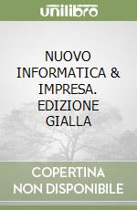 NUOVO INFORMATICA & IMPRESA. EDIZIONE GIALLA
