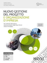 Nuovo gestione del progetto e organizzazione d'impresa. Per l'indirizzo informatica e telecomunicazioni degli Ist. tecnici settore Tecnologico. Con e-book. Con espansione online libro