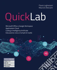 QuickLab. Con Laboratorio. Per le Scuole superiori. Con e-book. Con espansione online