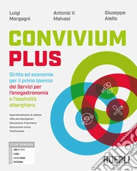 Convivium plus. Diritto ed economia per il primo biennio dei servizi per l'enogastronomia e l'ospitalità alberghiera. Per le Scuole superiori. Con e-book. Con espansione online