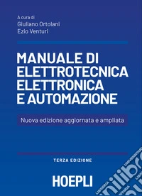 Manuale di elettrotecnica, elettronica e automazione. Per le Scuole superiori libro