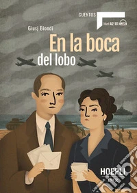En la boca del lobo. Nivel A2-B1. Con e-book libro