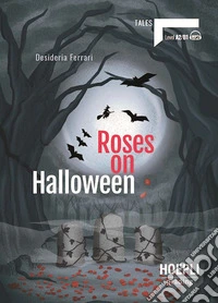Roses on Halloween. Level A2/B1. Con File audio online