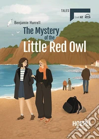 Mystery of the little red owl. Level A2. Ediz. per la scuola. Con File audio online (The)