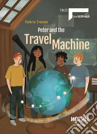 Peter and the travel machine. Level A2/B1. Con File audio online