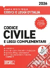Codice civile e leggi complementari 2026. Nuova ediz. libro