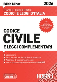 Codice civile e leggi complementari. Editio Minor 2026. Nuova ediz. libro